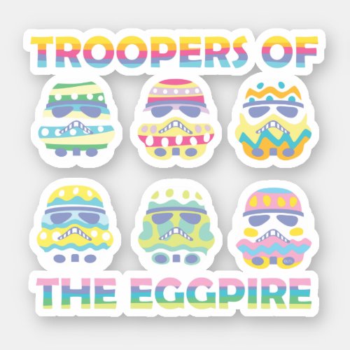 Stormtroopers Troopers of the Eggpire Sticker