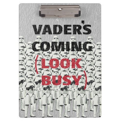 Stormtroopers _ Vaders Coming Look Busy Clipboard