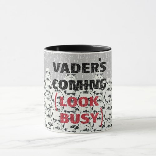Stormtroopers _ Vaders Coming Look Busy Mug