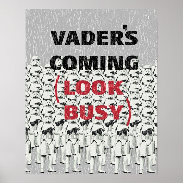Stormtroopers - Vader's Coming (Look Busy) Poster (Front)