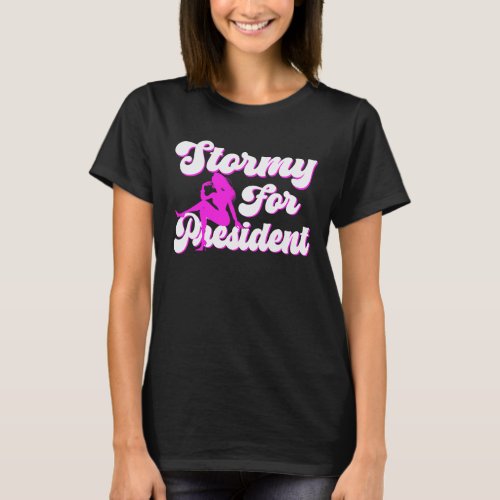 Stormy for President T_shirt