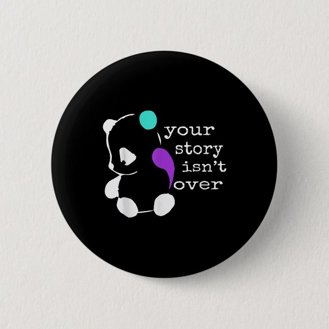 Story Not Over - Semicolon Gift Suicide Prevention Button (Front)