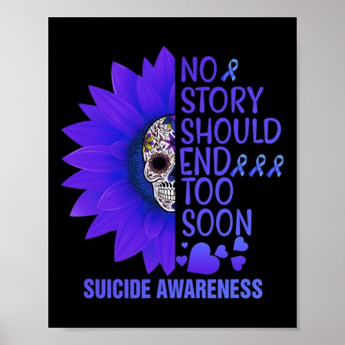 Story Should End Too Soon Cute Suicide Awareness G Poster