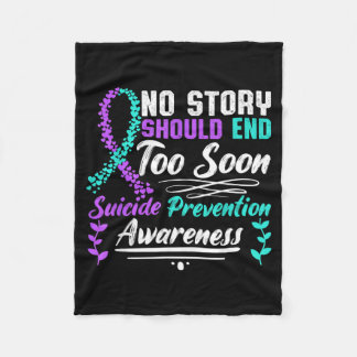 Story Should End Too Soon Prevention Awareness Fleece Blanket