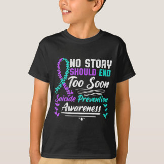 Story Should End Too Soon Prevention Awareness T-Shirt
