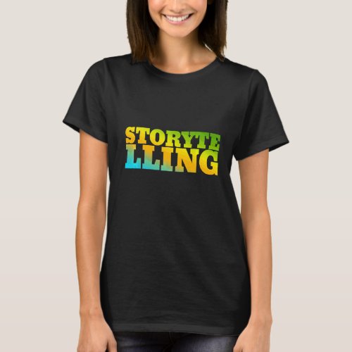 Storytelling Designed With Nature Colors T_Shirt