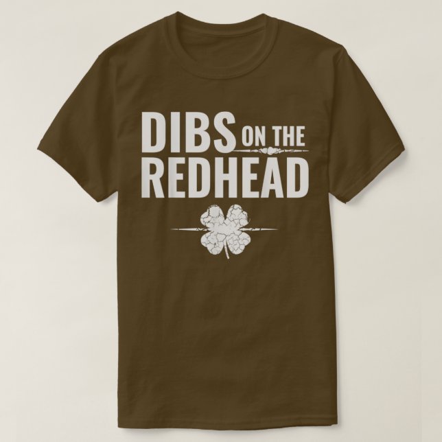 StPatricksDayDibsOnTheRedhead T-Shirt (Design Front)