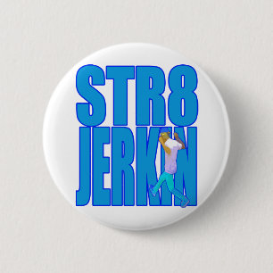 STR8 JERKIN jerk jerking dance hip-hop rap music Pinback Button