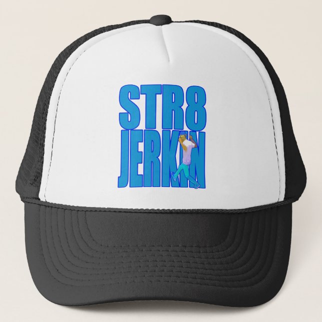 STR8 JERKIN jerk jerking dance hip-hop rap music Trucker Hat (Front)