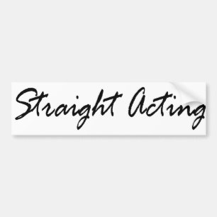 Straight Acting Butch Queen Fem Gay Str8 Masc Bear Bumper Sticker