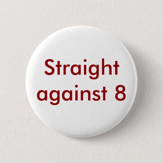 Straight against 8 button (Front)