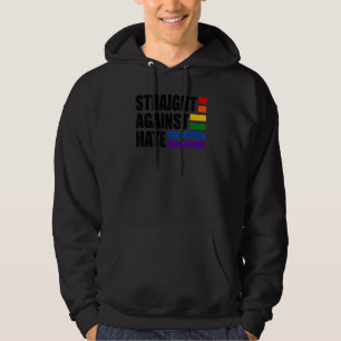 Straight Against Hate Lgbt Gay Transge Lgbtq Pride Hoodie