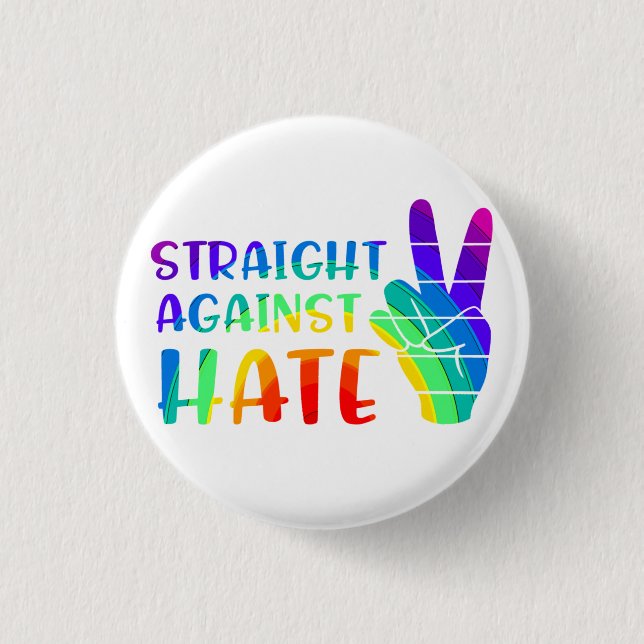 Straight Against Hate - LGBTQ+ Ally Pride Button (Front)