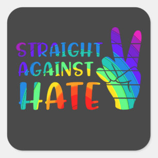 Straight Against Hate - LGBTQ+ Ally Pride Square Sticker