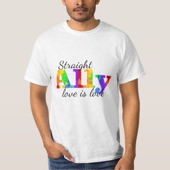 Straight Ally Marriage Equality T-shirt by mariannegilliand at Zazzle