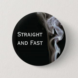 Straight and Fast Pinback Button