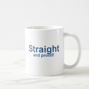 Straight…and proud! coffee mug