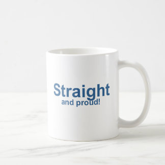 Straight…and proud! coffee mug