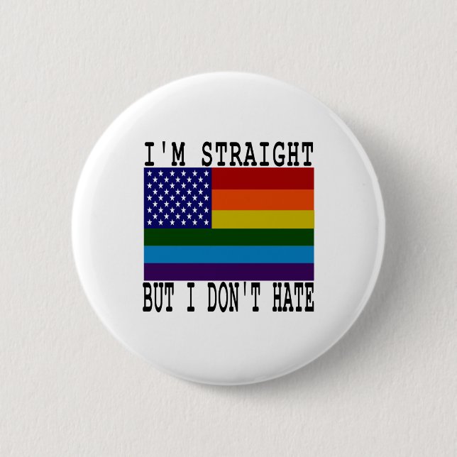 Straight But Don't Hate, Proud Gay LGBT Ally, Gay Button (Front)