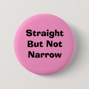 Straight But Not Narrow Pink Pinback Button