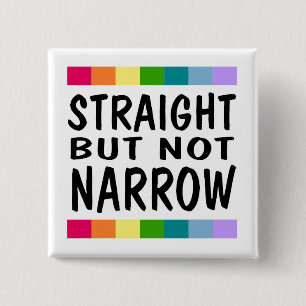 Straight But Not Narrow Square Button