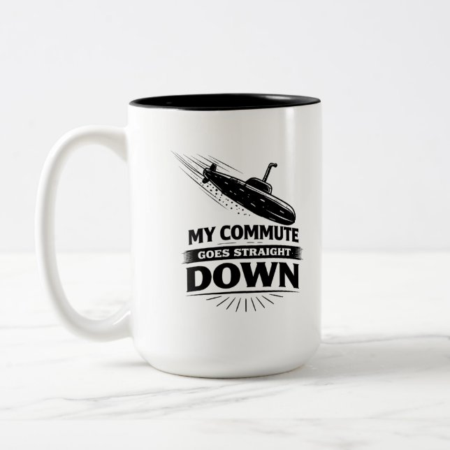 Straight Down Commute Submarine Humor Two-Tone Coffee Mug (Left)