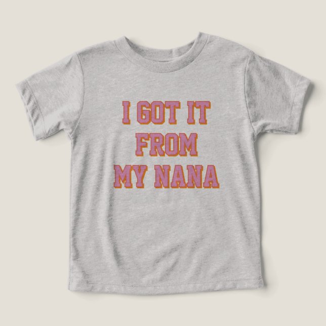 Straight from Nana T-Shirt Toddler T-shirt (Design Front)