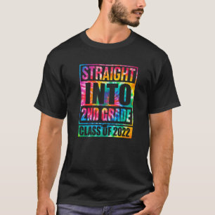 Straight Into 2Nd Grade Back To School Tie Dye 2Nd T-Shirt