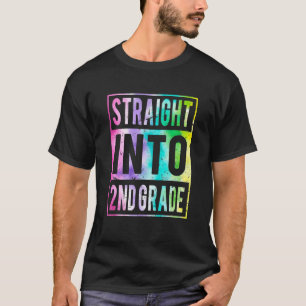 Straight Into 2Nd Grade Tie Dye Back To School Sec T-Shirt