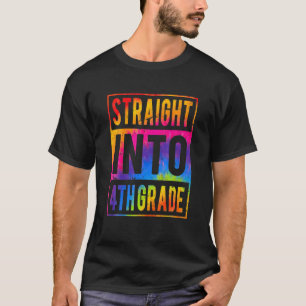 Straight Into 4Th Grade Tie Dye Back To School Fou T-Shirt