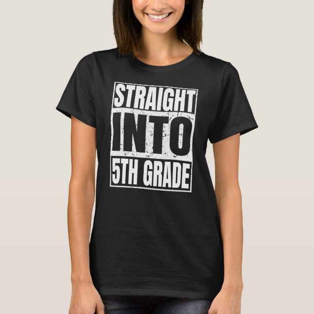 Straight Into 5th Grade Graduation 2021 2022 Back  T-Shirt (Front)