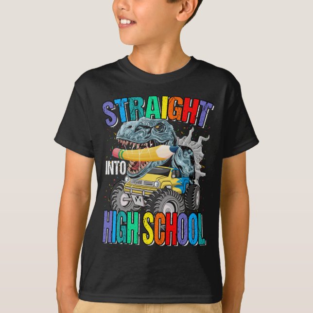Straight Into High School Monster Truck Dinosaur  T-Shirt (Front)