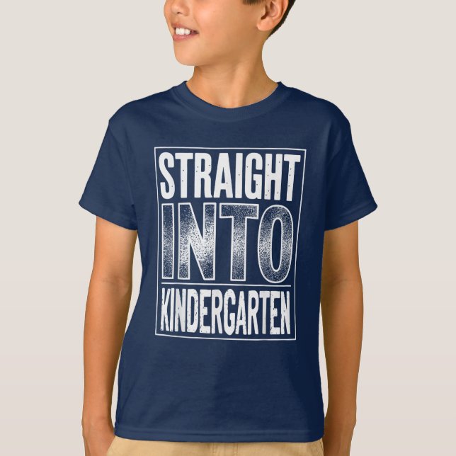 Straight Into Kindergarten First Day Of School T-Shirt (Front)
