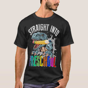 Straight Into PRESCHOOL Back To School First Day B T-Shirt