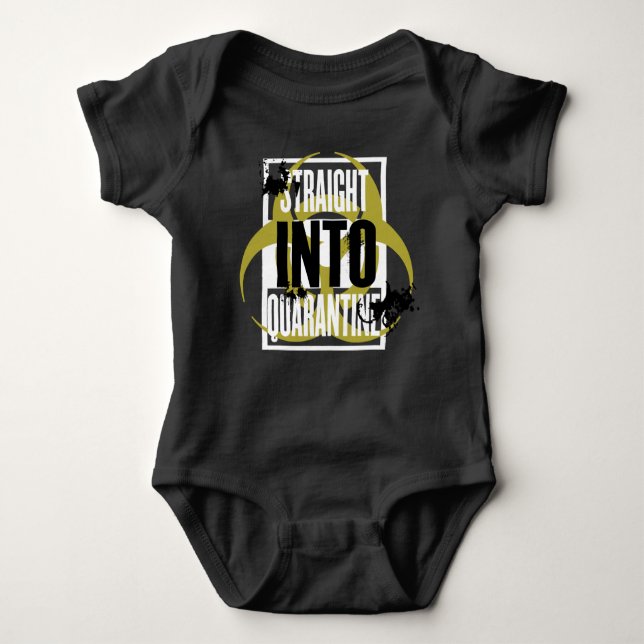 Straight Into Quarantine Baby Bodysuit (Front)