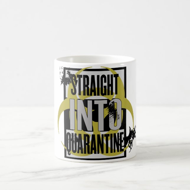 Straight Into Quarantine Mug (Center)
