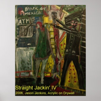 Straight Jackin B of A Poster
