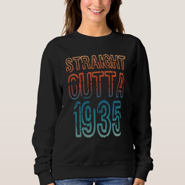 Straight Outta 1935 Sweatshirt (Front)