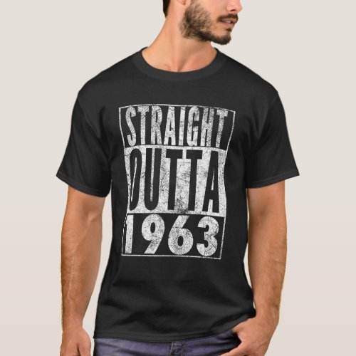 Straight Outta 1963 59Th Birthday 59 Years Old Vin T_Shirt