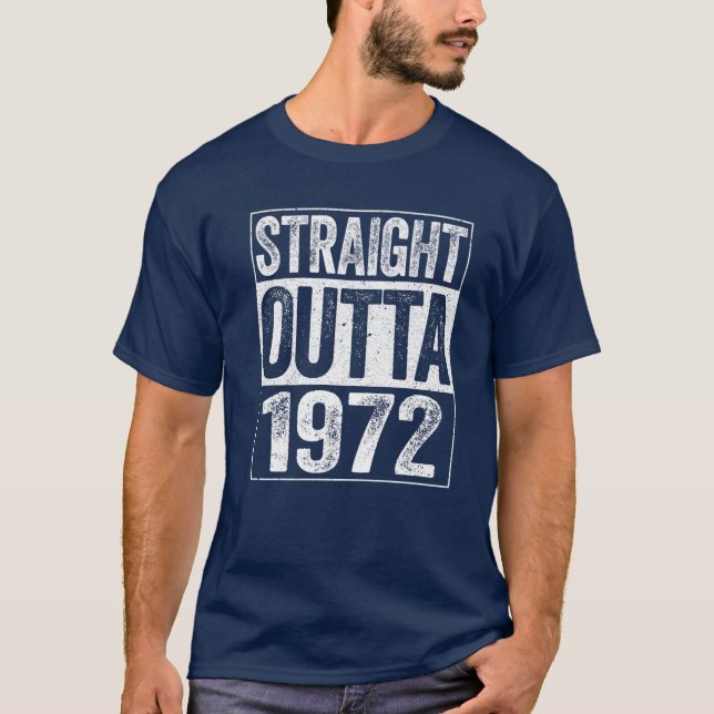Straight Outta 1972 50Th Birthday Gift T-Shirt (Front)