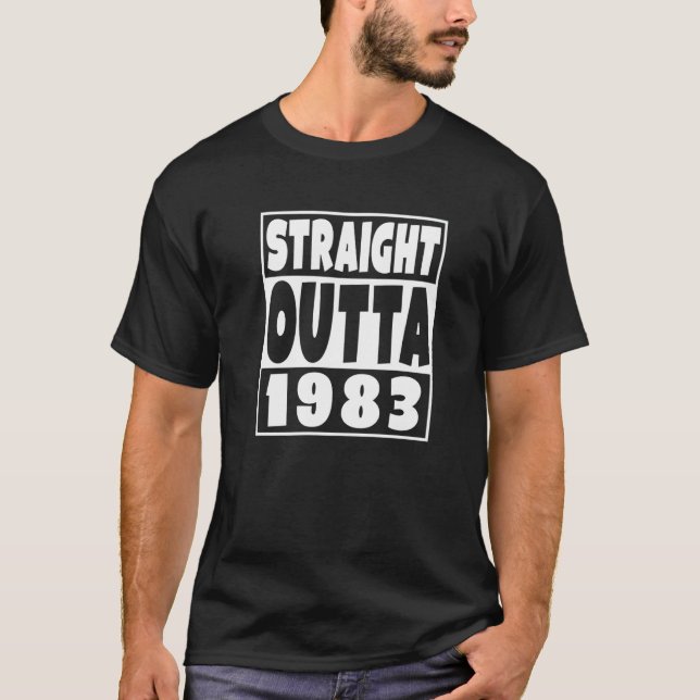 Straight Outta 1983 Born in 1983 39 Years Old 39th T-Shirt (Front)
