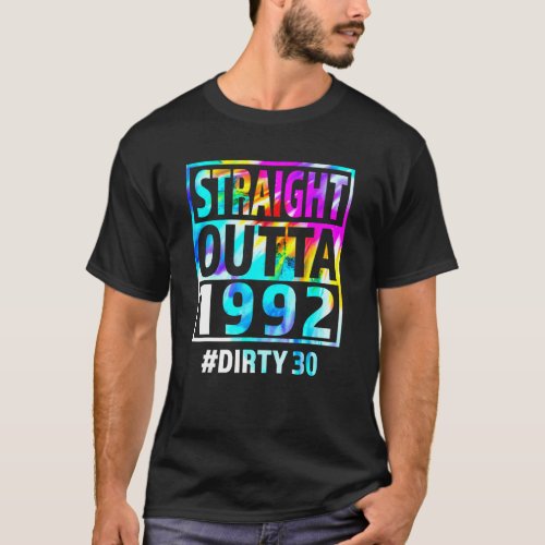 Straight Outta 1992 Dirty Thirty  30th Birthday T_Shirt