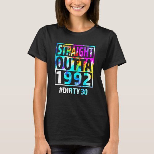 Straight Outta 1992 Dirty Thirty  30th Birthday T_Shirt