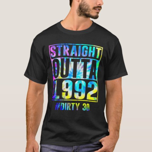 Straight Outta 1992 Dirty Thirty Funny 30Th Birthd T_Shirt