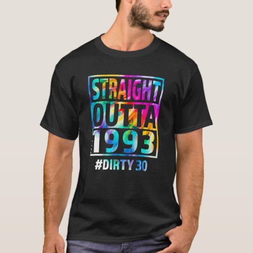 Straight Outta 1993 Dirty Thirty  30th Birthday T_Shirt