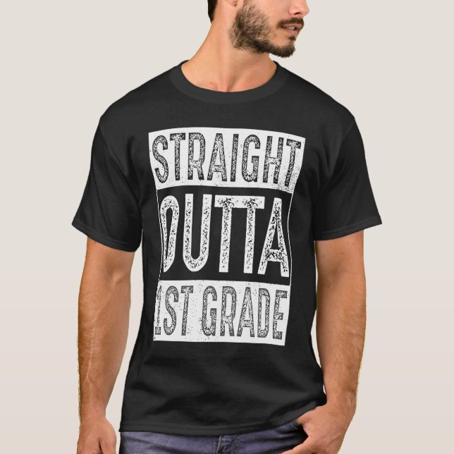Straight Outta 1st Grade   First Grade Graduation T-Shirt (Front)