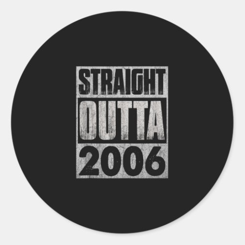 Straight Outta 2006 Funny 17th Birthday Gift 17 Ye Classic Round Sticker