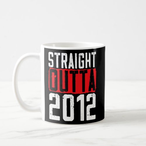 Straight Outta 2012 Birthday Year of Birth Premium Coffee Mug