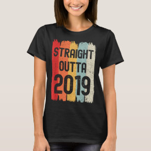 Straight Outta 2019 Funny Retro Birthday Awesome S T-Shirt