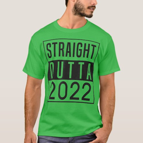 Straight Outta 2022 Goodbye 2022 Hello 2023 Happy  T_Shirt